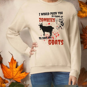 I’d Push You in Front of Zombies Goat Shirt