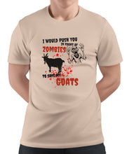 Load image into Gallery viewer, I’d Push You in Front of Zombies Goat Shirt